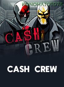 Cash Crew